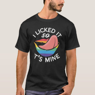LGBT Gay Pride Monat ich leckte es so seine Mine T-Shirt