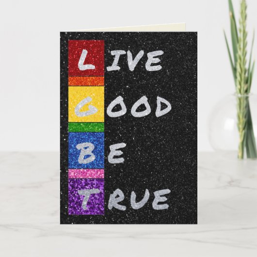 LGBT Glitzer Live Good Be True Card Karte (Vorderseite)