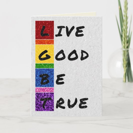 LGBT Glitzer Live Good Be True Card Karte (Vorderseite)