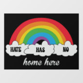 LGBT Hate hat hier keine Zuhause Fensteraufkleber (Blatt)