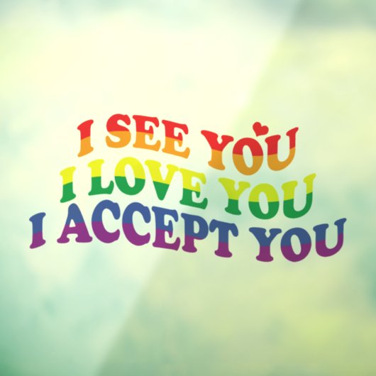 LGBT I Liebe Sie, ich akzeptiere Sie Fensteraufkleber (Blatt 3)