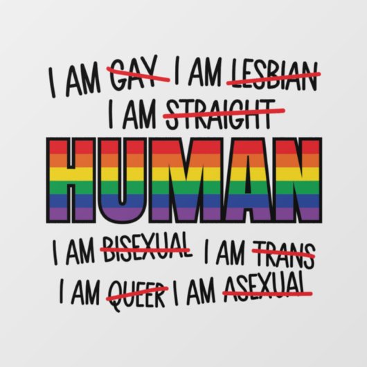 LGBT Ich bin schwul, ich bin menschlich Fensteraufkleber (Blatt)