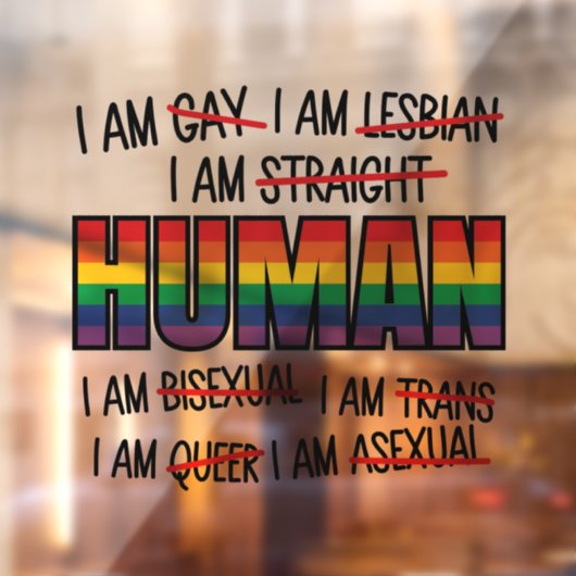 LGBT Ich bin schwul, ich bin menschlich Fensteraufkleber (Blatt 2)