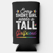 LGBT Jedes Kurze Mädchen braucht eine große Freund Selters Dosenkühler (Vorderseite)