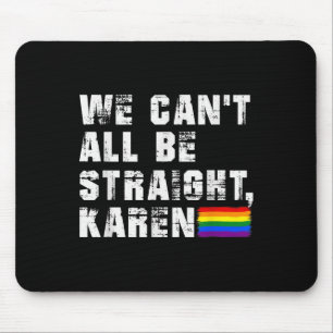 Lgbt Lesbischer Stolz Schwuler Stolz Kann Nicht Al Mousepad