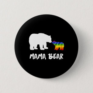 Lgbt Mama Bear Mama Lesbian Gay Biual Transgender Button