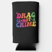 LGBT Pride DRAG IST KEINE STRAFVERKEHRSVERSORGUNG Selters Dosenkühler (Vorderseite)