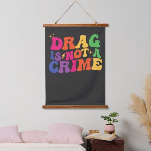 LGBT Pride DRAG IST KEINE STRAFVERKEHRSVERSORGUNG Wandteppich Mit Holzrahmen (Schlafzimmer)