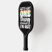LGBT Pride Gay Lasse eine Sache direkt werden nich Pickleball Schläger (Links)