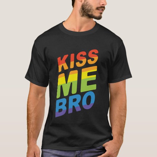 LGBT PRIDE Kiss Me Bro Moderne Rainbow Typografie T-Shirt (Vorderseite)