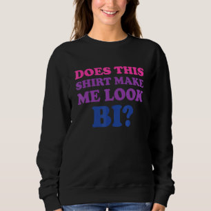 LGBT Pride Month T-Shirt macht mich so schaubar wi Sweatshirt