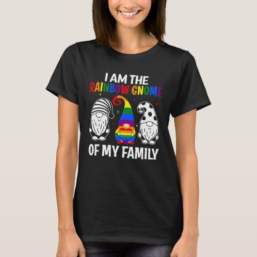 LGBT Pride Rainbow I am the Rainbow Gnome of my Fa T-Shirt (Vorderseite)
