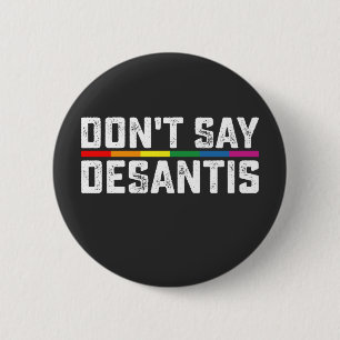 LGBT Pride Sage nicht, dass Desantis Gay Lesbian Button