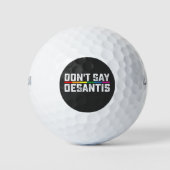 LGBT Pride Sage nicht, dass Desantis Gay Lesbian Golfball (Vorderseite)