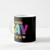 LGBT Pride Sounds Gay Im Rainbow Kaffeetasse (Vorderseite Links)