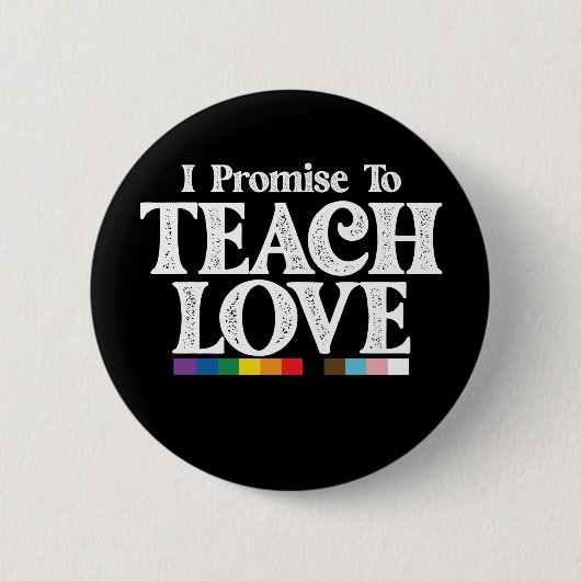 LGBT Pride Teacher verspreche ich, Liebe Gay zu le Button (Vorderseite)