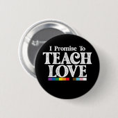 LGBT Pride Teacher verspreche ich, Liebe Gay zu le Button (Vorne & Hinten)