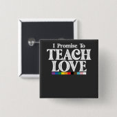 LGBT Pride Teacher verspreche ich, Liebe Gay zu le Button (Vorne & Hinten)