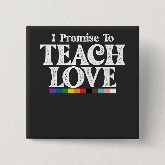 LGBT Pride Teacher verspreche ich, Liebe Gay zu le Button (Vorderseite)