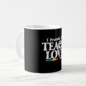 LGBT Pride Teacher verspreche ich, Liebe Gay zu le Kaffeetasse (Vorderseite Links)