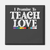 LGBT Pride Teacher verspreche ich, Liebe Gay zu le Magnet (Vorne)