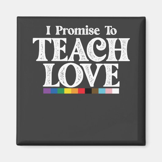 LGBT Pride Teacher verspreche ich, Liebe Gay zu le Magnet (Vorne)