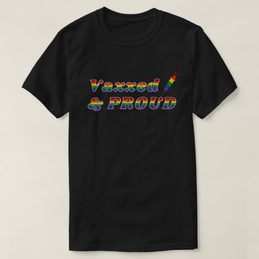 LGBT Pride Vaxxed & Proud T-Shirt (Design vorne)