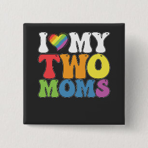 LGBT Prix I Liebe meine zwei Mamas Gay Lesbian Sup Button