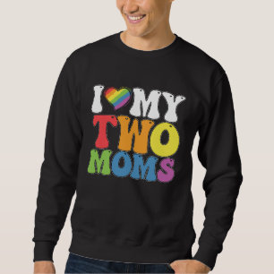 LGBT Prix I Liebe meine zwei Mamas Gay Lesbian Sup Sweatshirt