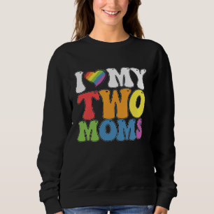 LGBT Prix I Liebe meine zwei Mamas Gay Lesbian Sup Sweatshirt