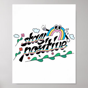 LGBT+Stolz. Bleibe positiv. Poster
