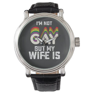 LGBT-Stolz Ich bin nicht schwul, aber meine Frau i Armbanduhr