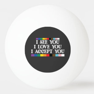LGBT-Stolz Ich sehe Liebe akzeptieren Sie Unterstü Tischtennisball