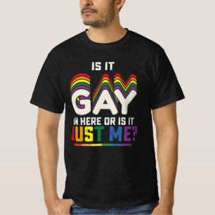 LGBT Stolz Ist es Schwul Hier Drinnen Oder Bin es  T-Shirt