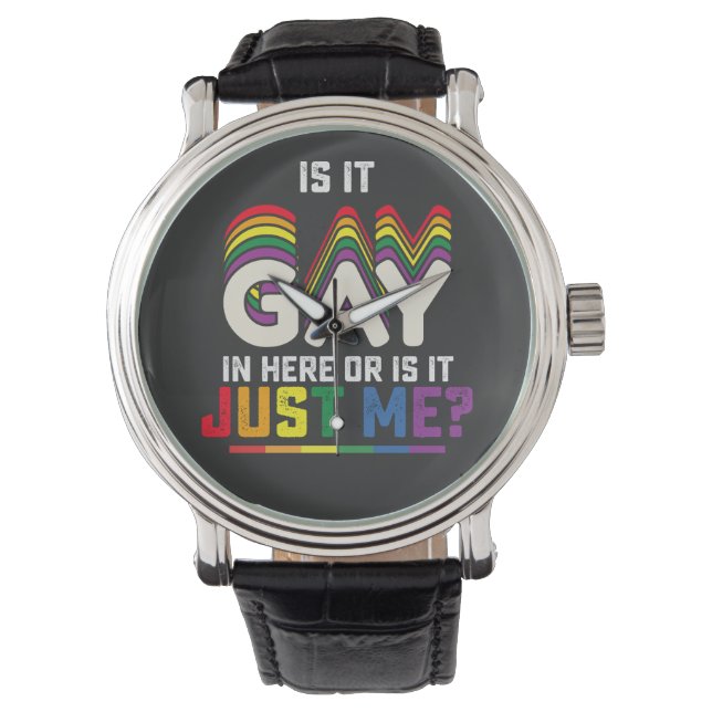 LGBT-Stolz ist hier schwul oder ist es nur ich Armbanduhr (Vorderseite)