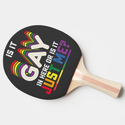 LGBT-Stolz ist hier schwul oder ist es nur ich Tischtennis Schläger (Seitenansicht)