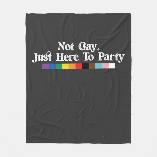 LGBT-Stolz ist nicht einfach nur hier, um Party-Un Fleecedecke (Vorderseite)
