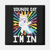 LGBT Stolz Klingt schwul Ich bin in Regenbogenunic Magnet (Vorne)