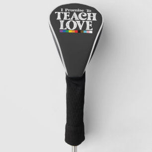 LGBT-Stolz Lehrer Ich verspreche Liebe Gay zu unte Golf Headcover
