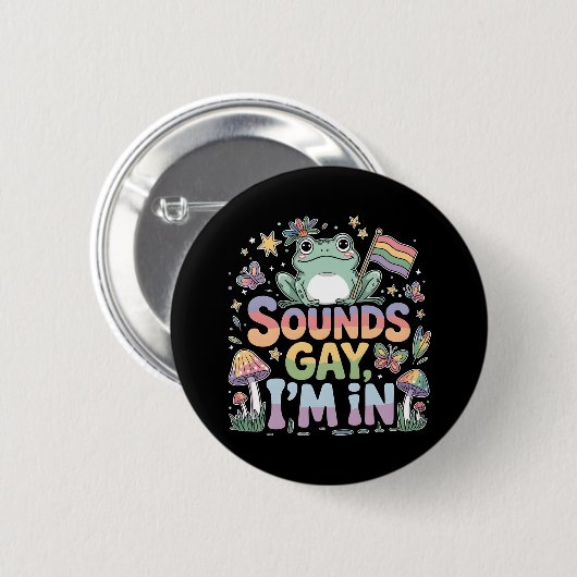 LGBT stolz Sounds Gay I bin in Button (Vorne & Hinten)