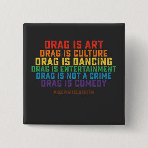 LGBT-Stolz unterstützt Drag ist Kunst, keine Straf Button