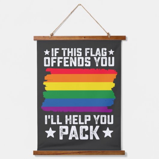 LGBT-Stolz, wenn dieses Flag Sie beleidigt, helfe Wandteppich Mit Holzrahmen (Vorderseite)