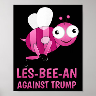 Lgbt Vs Donald Trump Gay Pride Les-bee-an Against Poster
