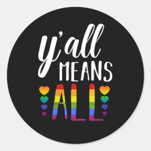 LGBT YALL BEDEUTET ALLE Gay Pride Runder Aufkleber