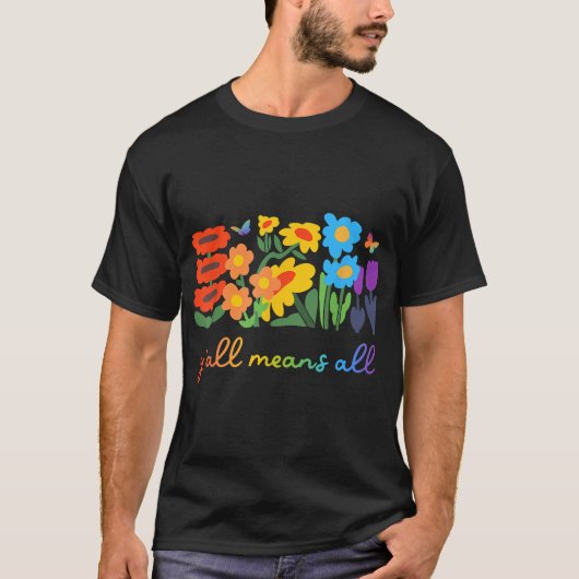 Lgbtq Diversity Y'All Pride Means All Flower T-Shirt (Vorderseite)