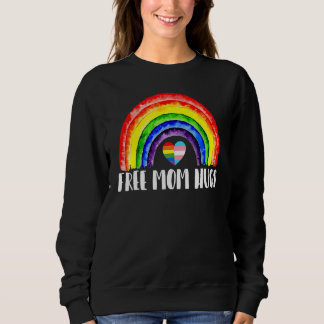 Lgbtq Freie Mama Hugs Gay Pride Lgbt Ally Rainbow  Sweatshirt