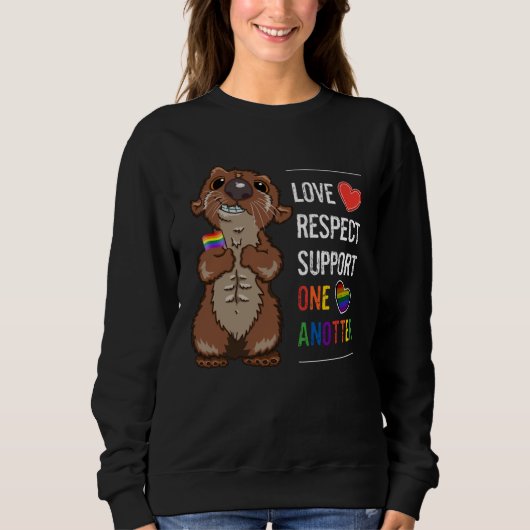 LGBTQ Gay Pride Month Love Respect Support One Ano Sweatshirt (Vorderseite)
