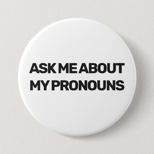 LGBTQ Gender Fluid fragte mir über meine Aussprach Button (Vorderseite)