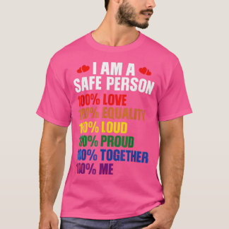 LGBTQ I bin eine sichere Person 100 Liebe 100 Glei T-Shirt