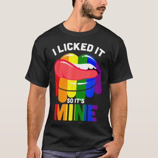 LGBTQ Ich leckte es so sein Regenbogen Lippen Gesc T-Shirt (Vorderseite)
